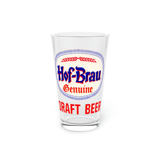 Hof-Brau Genuine German Draft Beer Pint Glass, Maier Brewing Co., Los Angeles California