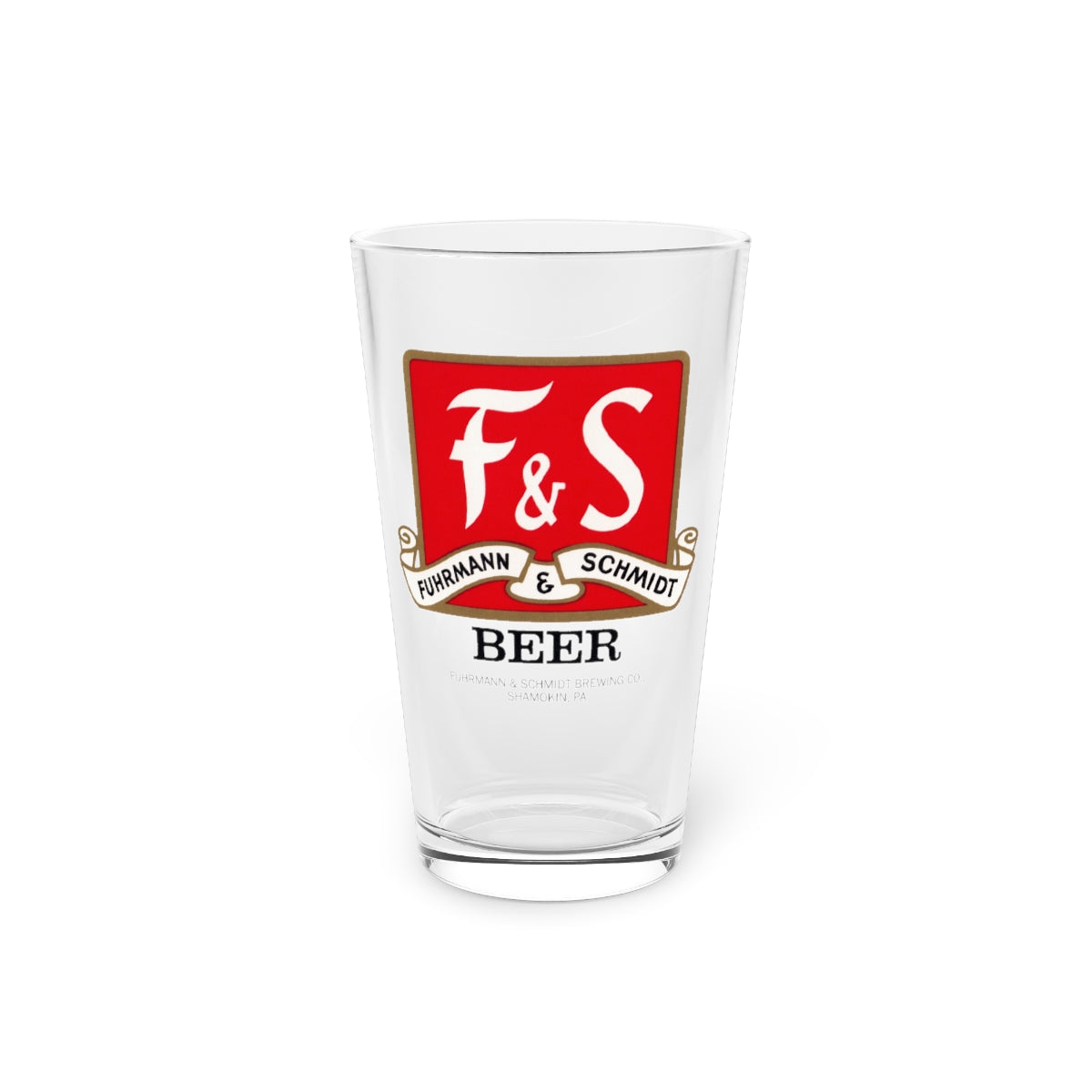 FUHRMANN and SCHMIDT F&S Pint Glass, Shamokin, Pa ~ Retro Label